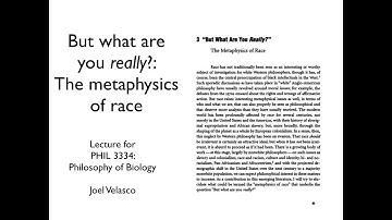 Discussion of Charles Mills "But what are you really?: The metaphysics of race"