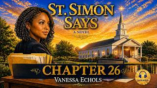 ST. SIMON SAYS Audiobook – Chapter 26 | Christian Fiction