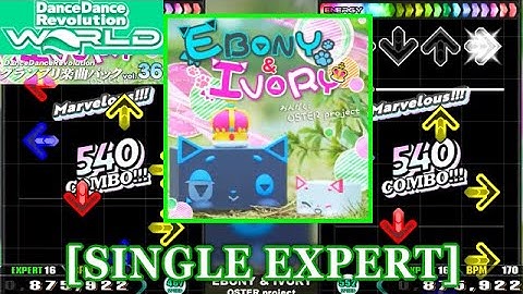 【DDR GP(WORLD)】 EBONY & IVORY / OSTER project [SINGLE EXPERT] 譜面確認Clap