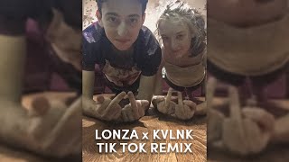 LONZA x KVLNK - Tik Tok (Remix)