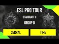 SC2 - Serral vs. TIME - DreamHack SC2 Masters: Fall - Group D - Season Finals