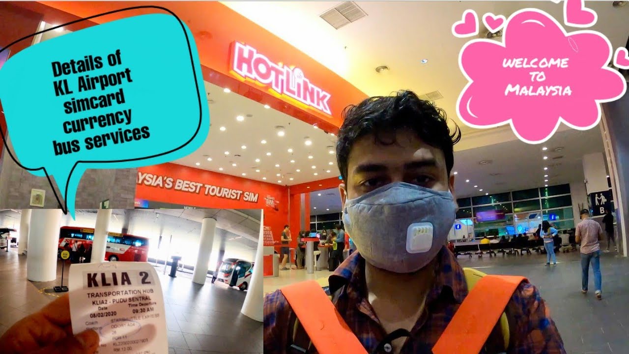 KUALA LUMPUR AIRPORT , CURRENCY, SIM CARD, BUS SERVICE DETAIL YouTube