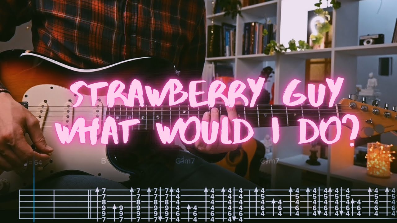 What Would I Do? Strawberry Guy Сover / Guitar Tab / Lesson / Tutorial