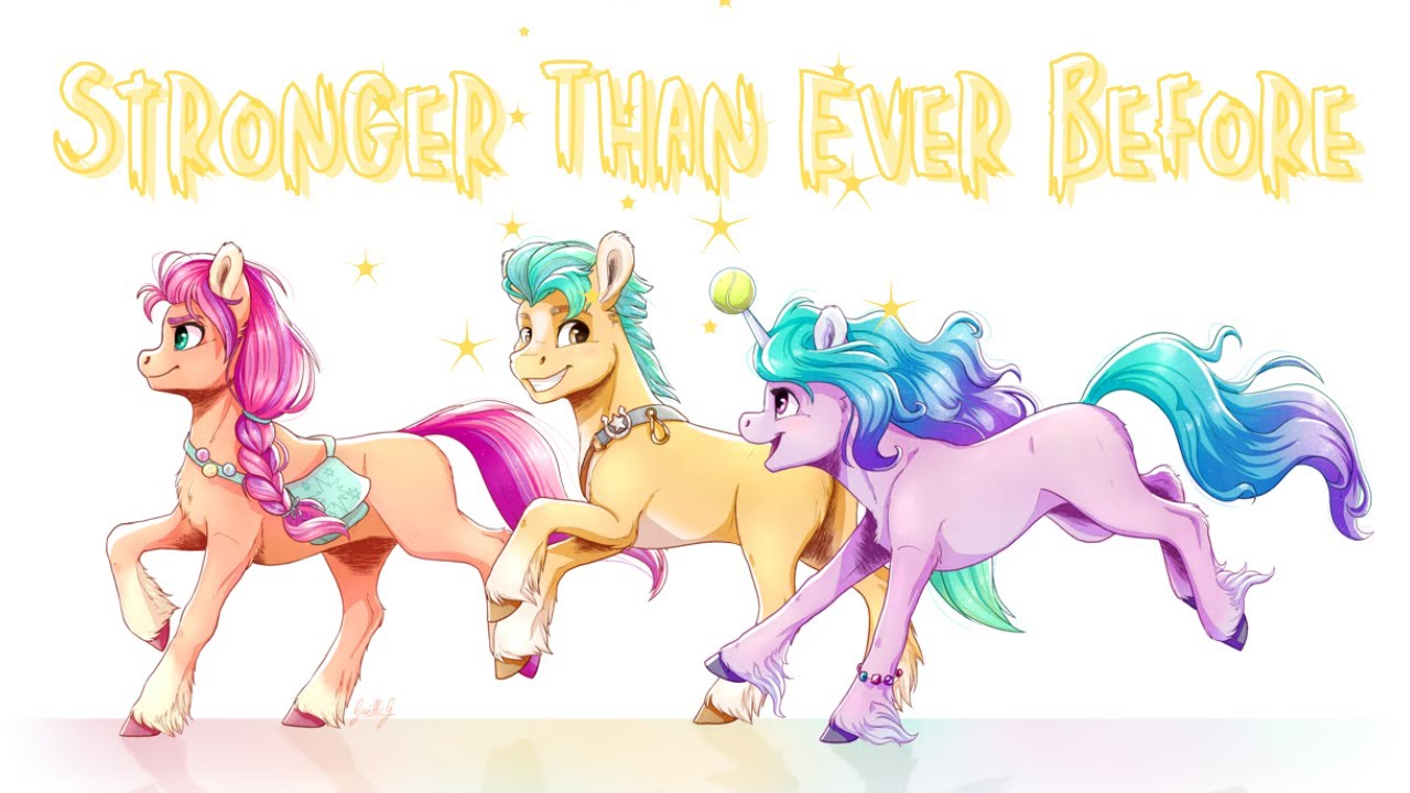 Stronger Than Ever Before Rapunzel's Tangled Adventure/ MLP G5