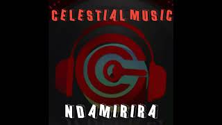 Ndamirira by Celestial Music from Zimbabwe kwaBulawayo