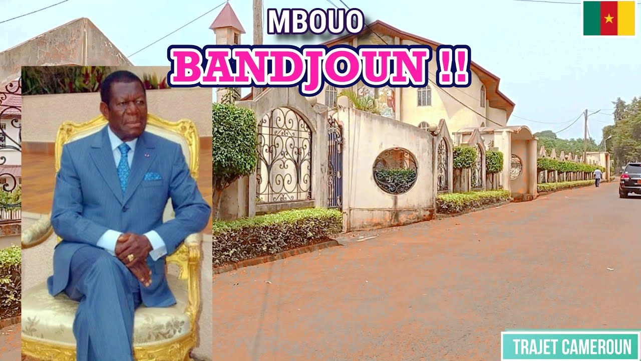 Visitons le quartier Mbouo de la ville de Bandjoun - Trajet Cameroun