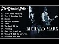 Richard Marx Greatest Hits Full Album 2022 - Best Songs of Richard Marx 2022