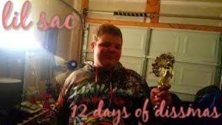 Lil Sac - 12 Days Of Dissmas Official Video
