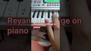 reyansh college of hotel management on piano #piano #funny