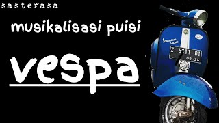 Vespa || musikalisasi puisi vespa || vespa tua keren