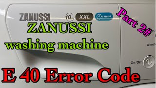 Part 2# ZANUSSI Washing machine E40  error message, door lock replacement, how can be fixed 😉🤫