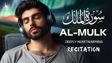 Surah Al Mulk سورة الملك | Let This Melodious Voice Heal Your Soul | AQWAM Holy Quran