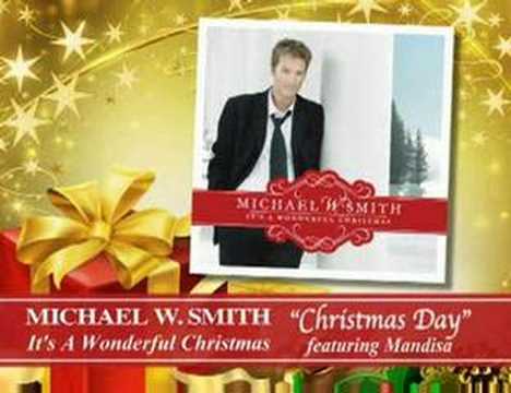 Michael W. Smith - Christmas Day featuring Mandisa