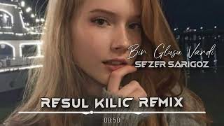 Sezer Sarıgöz - Bir Gülüşü Vardı (Resul Kılıç Remix) Resimi