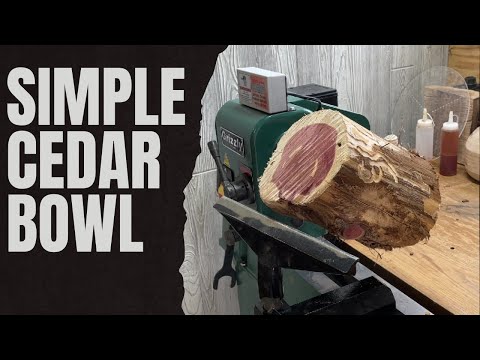 Simple Cedar Bowl  - Woodturning: The Beginning