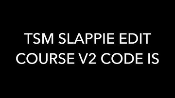 SLAPPIE EDIT COURSE V2 CODE