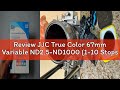 Review JJC True Color 67mm Variable ND2.5-ND1000 (1-10 Stops) Filter Kit, No Color Shift, No X Cross