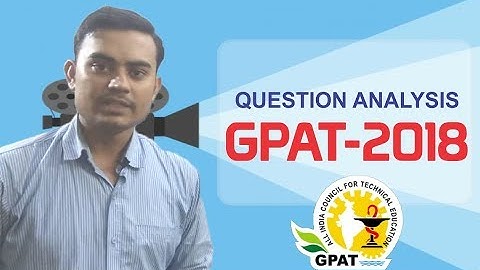 QUESTION ANALYSIS GPAT-2018