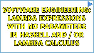 Celebrity Software Engineering: Lambda expressions with no parameters in Haskell and / or lambda calculus Profile