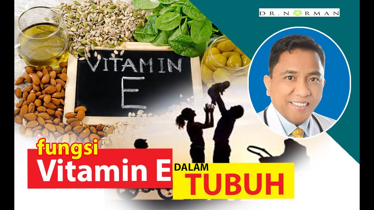 Fungsi Vitamin E dalam tubuh 