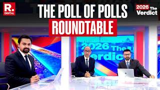 The Poll Of Polls Roundtable LIVE: Mamata's Weak Strong Room Drama | THE VERDICT 2026