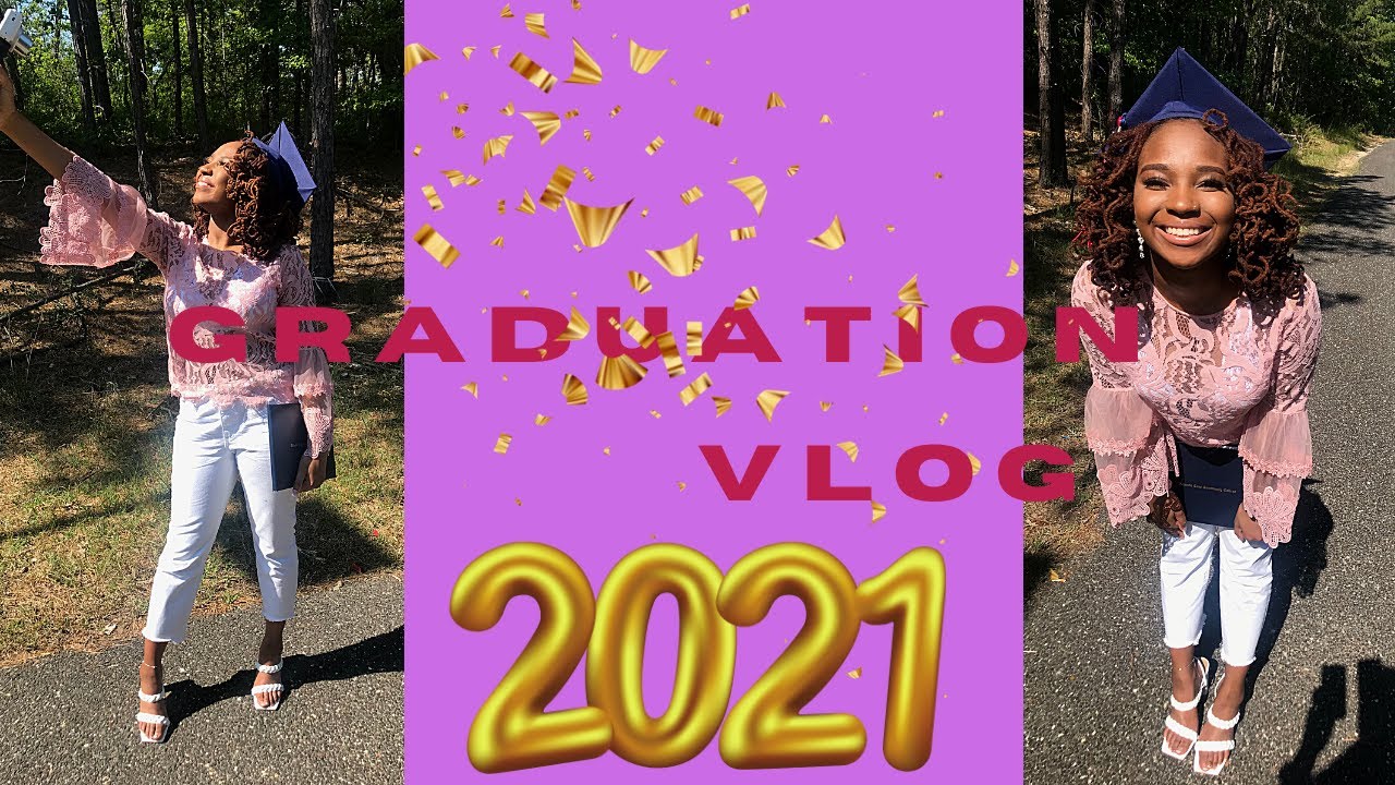 GRADUATION VLOG 2021 🍾 🎉 #graduation #college #classof2021 #vlog - YouTube