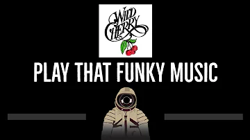 Wild Cherry • Play That Funky Music (CC) 🎤 [Karaoke] [Instrumental Lyrics]