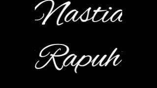 Nastia-Rapuh(lirik)