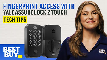Unlock the Yale Assure Lock 2 Touch with Your Fingerprint – Tech Tips from Best Buy