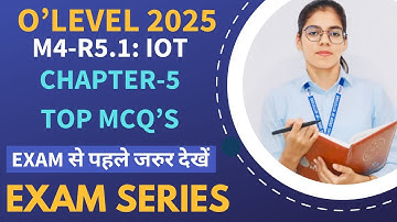 IOT M4-R5.1 Top MCQs  | महा मैराथन | O Level Theory Exam Practice | IOT MCQ class