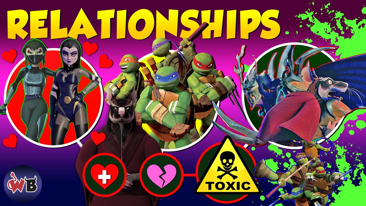 TMNT 2012 Relationships  Healthy to Toxic 