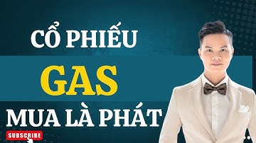 Phân Tích Cổ Phiếu GAS: Điểm Mua Chờ Bùng Nổ Vào Sóng.
