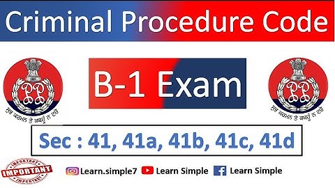 CRPC Sec 41, 41A, 41B, 41C, 41D || B-1 Exam