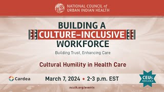Building Trust, Enhancing Care: Cultural Humility in Health Care by NCUIH 223 views 2 months ago 56 minutes