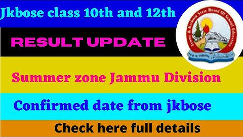 jkbose class 10th & 12th result | Summer zone Jammu Division | Confirmed date | Check here