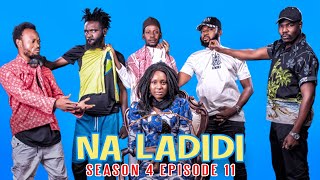 Na Ladidi Season 4 Episode 11 