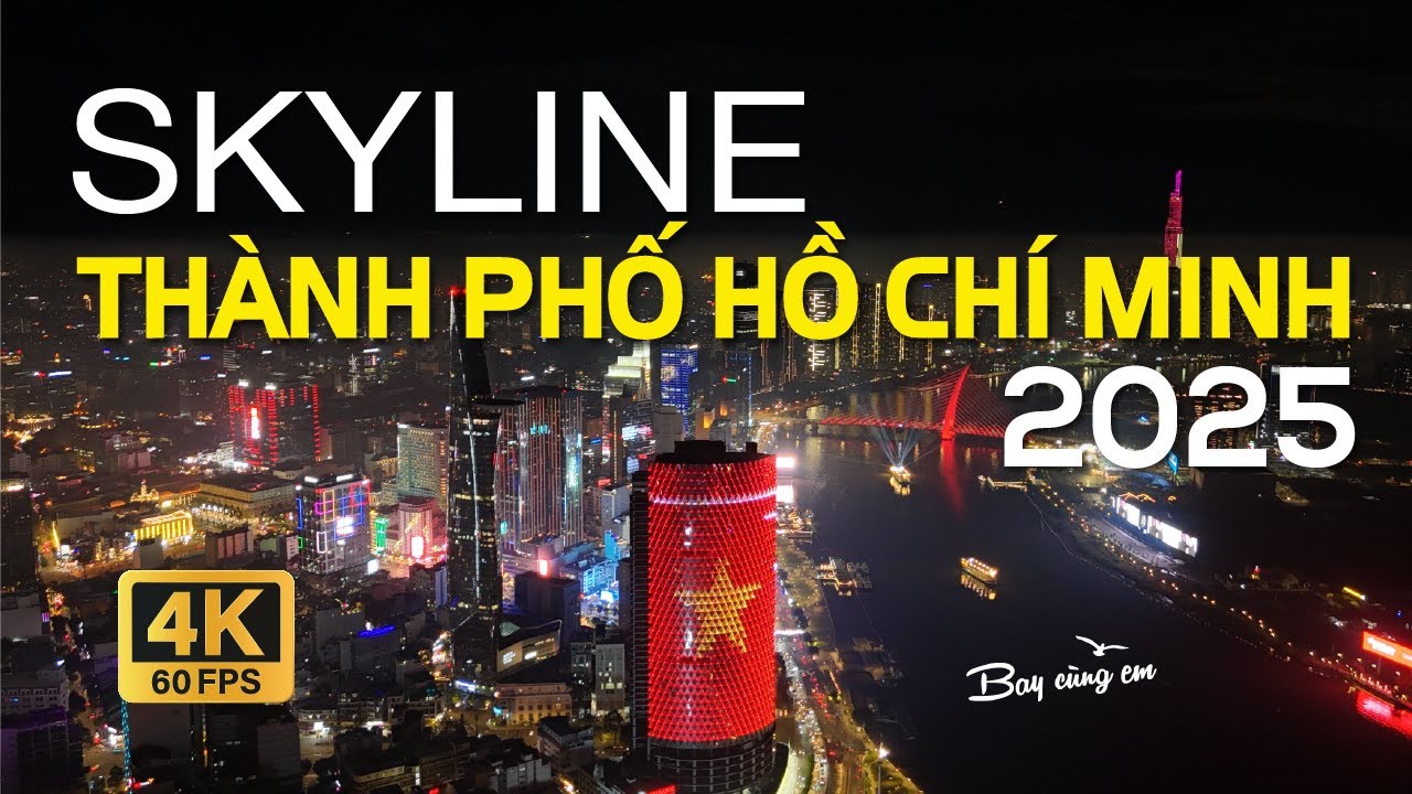 SKYLINE THÀNH PHỐ HỒ CHÍ MINH 2025 VÀ NHỮNG CHỈ SỐ