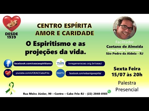 | 15.07.2022 |  Espiritismo e as Projeções da Vida  |  Caetano de Almeida