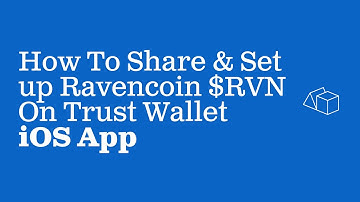 How To Share and Set Up Ravencoin $RVN Address on Trust Wallet iOS