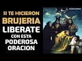 Si te hicieron brujería, libérate con esta Poderosa Oración