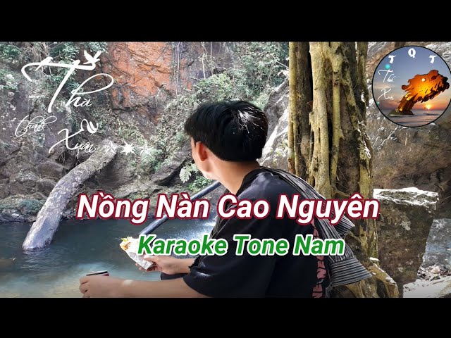 Nồng Nàn Cao Nguyên Karaoke -  Beat Chuẩn/Tone Nam_Lonely Star. class=