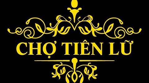 Chợ Tiên Lữ Tổng Quan