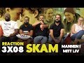 SKAM - 3x8 The man of my dreams/Stop f*cking calling Isak - Group Reaction