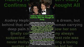 Audrey Hepburn's Son Finally Confirms What We Thought All Along #shorts