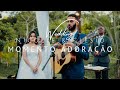 Wedding Nicolle & Clésio | MOMENTO ADORAÇÃO (ELE ME AMA + GRANDE É O SENHOR)