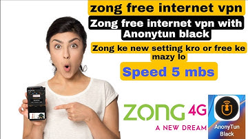 zong free internet vpn 2021 today / zong new setting for anonytun black speed 5 mbs