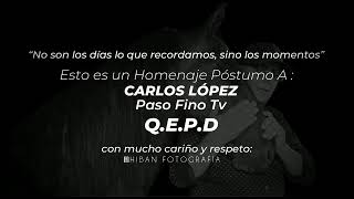 DESCANSA EN PAZ, DON CARLOS LÓPEZ