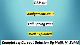 PSY 101 Assignment No. 1 Complete Solution By Malik M. Zahid / Fall 2021 / New Assignment PSY 101