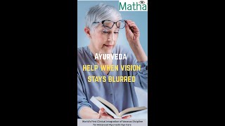 Macular edema, can Ayurveda help when vision stays blurred