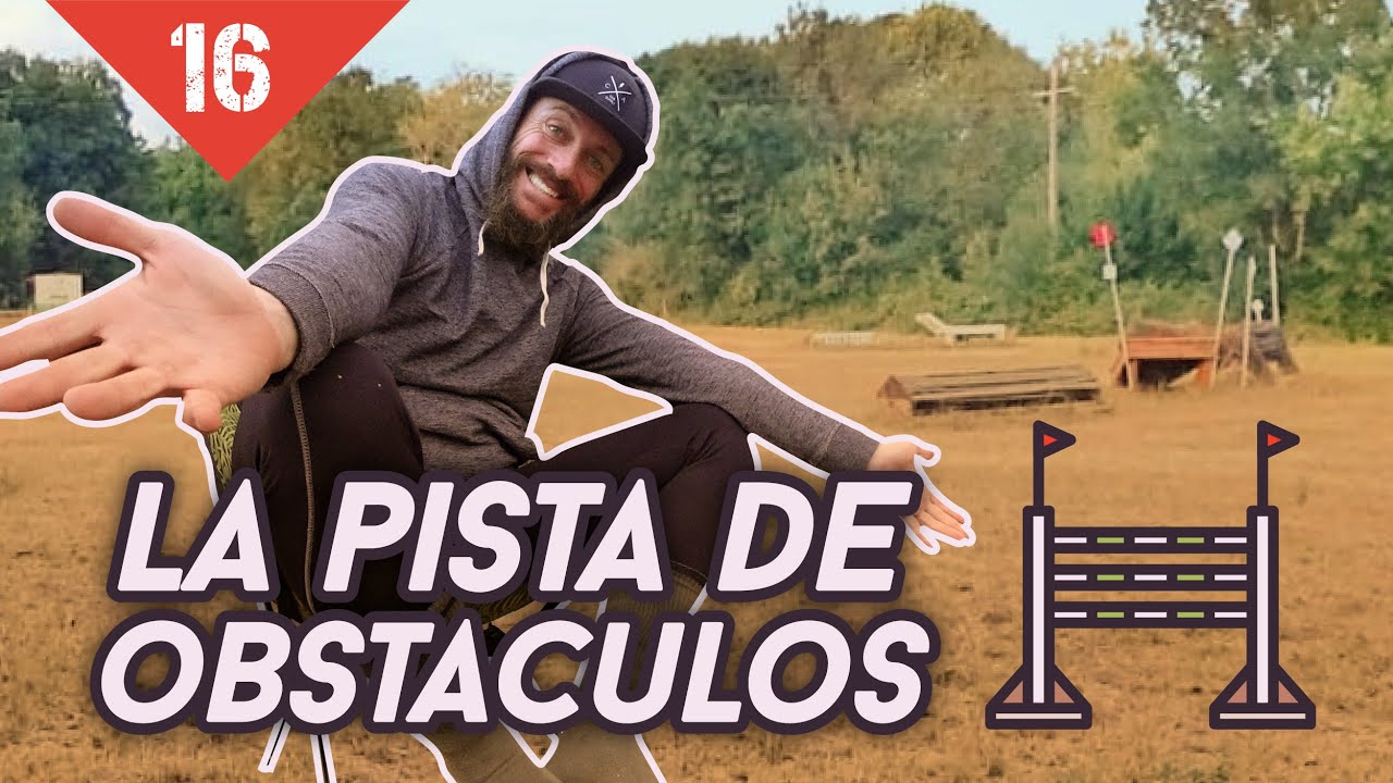 🏇🏻 LA PISTA DE OBSTÁCULOS - EP16 - FRANCIA EN BICICLETA - YouTube